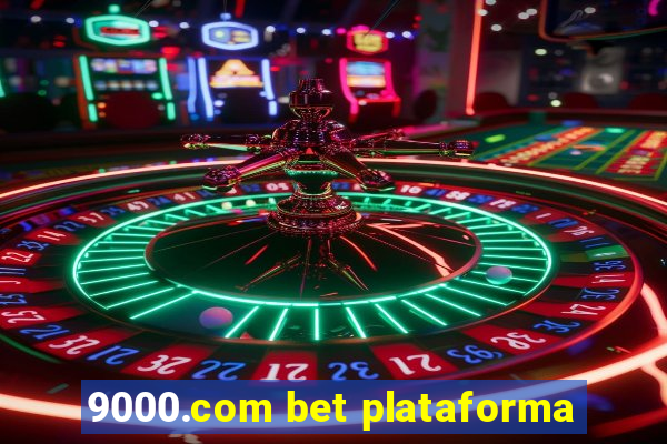 9000.com bet plataforma